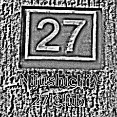 Nijūshichi / 27 Club (Feat. Sephvsh) - (2023/2025)