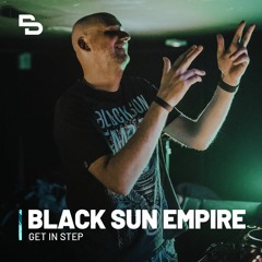 Black Sun Empire DJ set | Get in Step