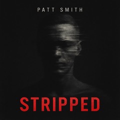 Patt Smith - Stripped