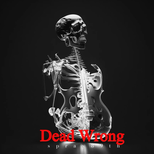 SPRAY89th - DEAD WRONG (Lava Beats).