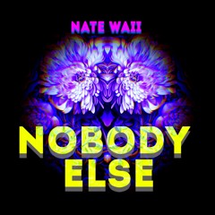 NOBODY ELSE