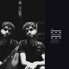 VOLTAGE Podcasts #73 w/ Joshua Calleja