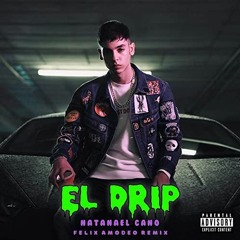 Natanael Cano - El Drip (Felix Amodeo Remix)