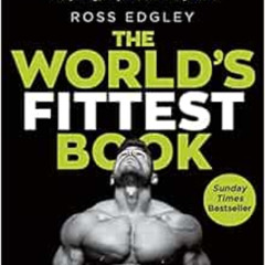 [Get] EBOOK 🖊️ The World's Fittest Book: How to train for anything and everything, a