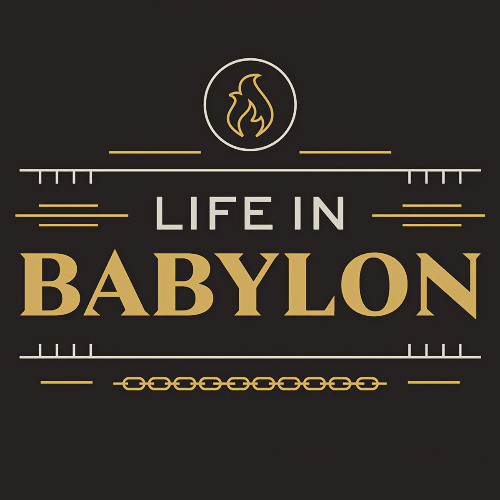 Life In Babylon - Part 4: Even If, Pastor Matt Dyck