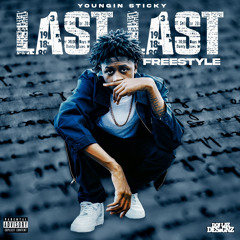 Youngin Sticky - Last Last Freestyle