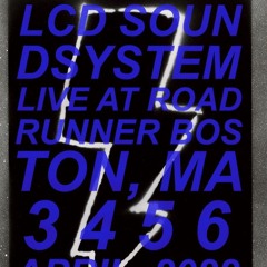 4.4.22 Opening DJ Set for LCD Soundsystem