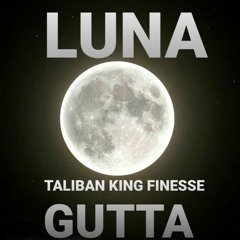 TWERK" TALIBAN KING FINESSE GUTTA, 5.7.21 LUNA. MIXTAPE VOL.1 mp.3