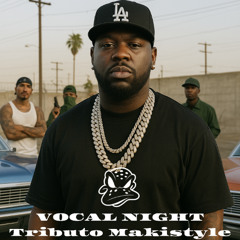 VOCAL NIGHT Tributo Makistyle