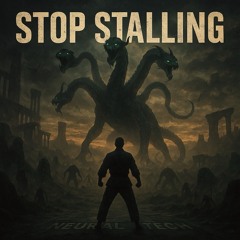 Neural Tech - Stop Stalling (Original Mix)