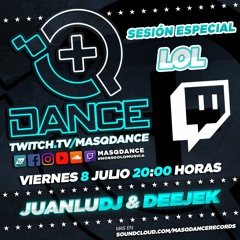 Deejek & JuanLu DJ @ másQDance  (08 - 07 - 2022)