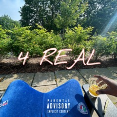 4 REAL (Ft Zee Zantana)(Prod WNT ENT)