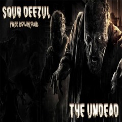 SOUR DEEZUL - THE UNDEAD[FREE DOWNLOAD]