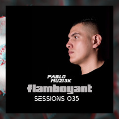 Pablo Muzi3k - Flamboyant Sessions 035 - Live from Club Vertigo part 2