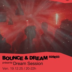 Bounce & Dream S05E03 - Bounce sessions