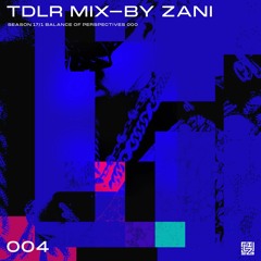 TDLR MIX by Zani vol.004