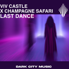 Viv Castle x Champagne Safari - Last Dance