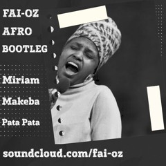 Miriam Makeba - Pata Pata (FAI - OZ AFRO BOOTLEG)