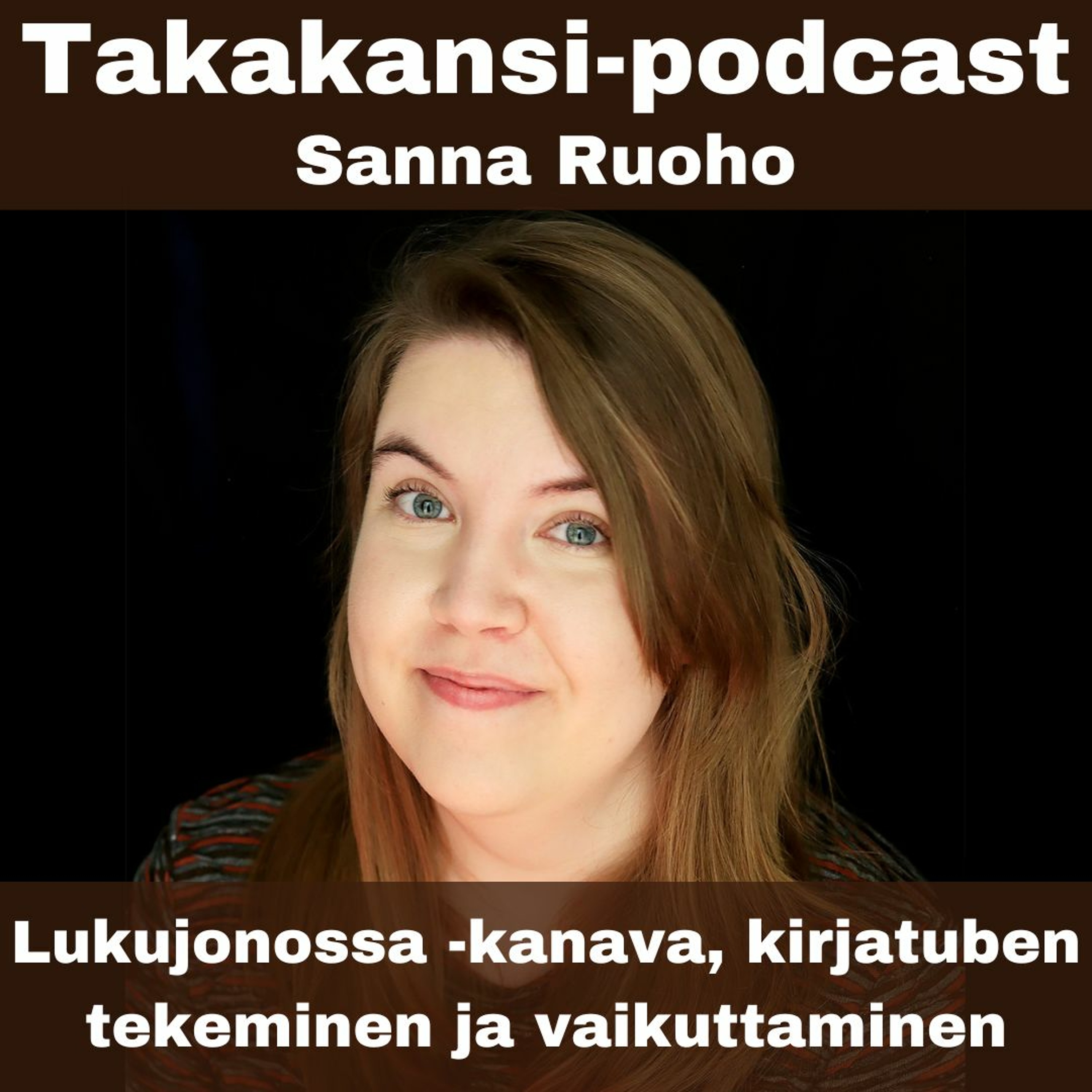 Sanna Ruoho - Lukujonossa -kanava, kirjatuben tekeminen ja vaikuttaminen