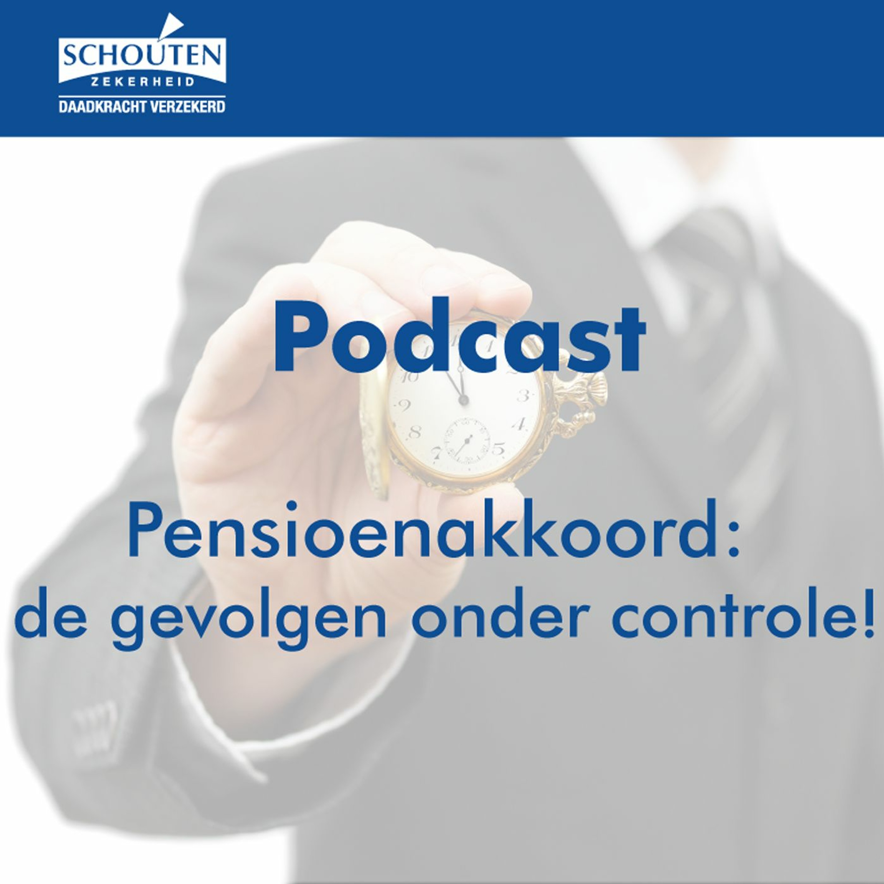 Schouten Zekerheid Podcasts