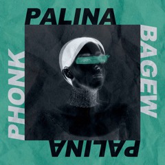 PALINA - Позови Меня С Собой (BAGEW PHONK REMIX)