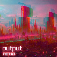 NET.io - Output (Original Mix)