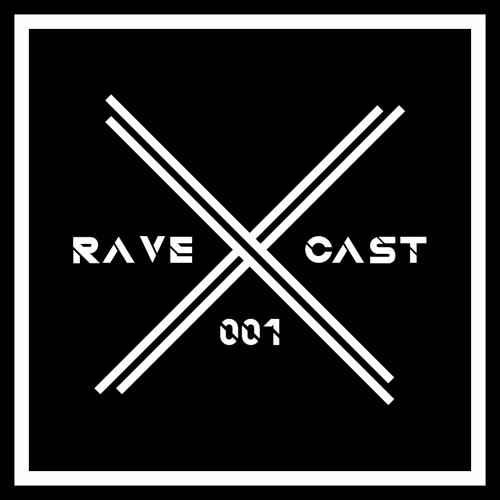 Rave Cast // AWM \\ 001