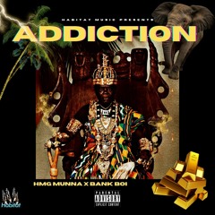 HMG Munna - "Addiction" (Prod. by Bankboi)