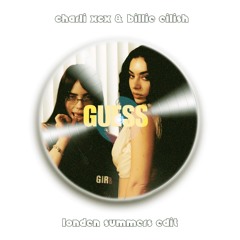 Charli XCX, Billie Eilish - Guess (Londen Summers Edit)