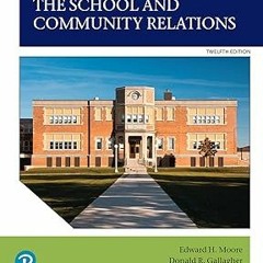 School and Community Relations, The (Pearson Educational Leadership) BY: Edward H. Moore (Autho