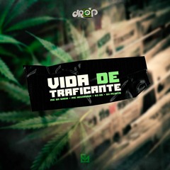 VIDA DE TRAFICANTE - DJ HG, DJ PEJOTA, MC GN SHEIK, MC HEENRIQUE