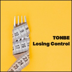Tonbe - Losing Control (Original Mix)