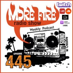 More Fire Show Ep445 (Full Show) Jan 26th 2024 Hosted By Crossfire From Unity Sound