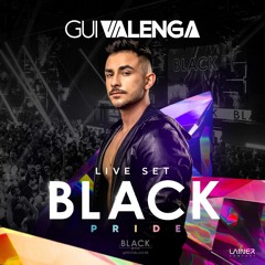 Gui Valenga - Black Pride 8:30AM