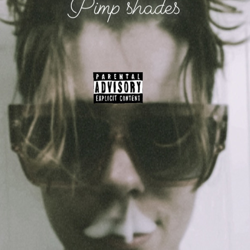 Pimp Shades Feat.Danx (prod.Malloy)