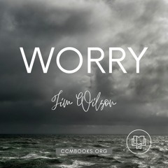 Worry (Jim Wilson)