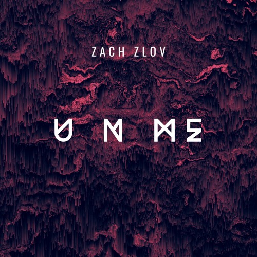 Zach Zlov - U N Me (Extended Mix)