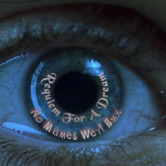 Requiem For A Dream.- No Mames Wey! Rmx