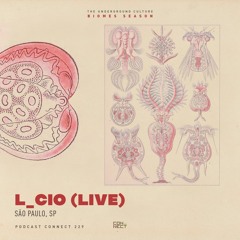 L_cio (Live) @ Podcast Connect #229 - São Paulo, SP