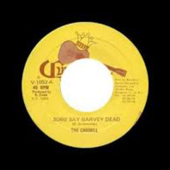 The Cordells- Some Say Garvey Dead