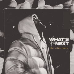 Drake - What's Next (Rui Vilas Remix)