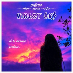 Violet Sky (LentzLee Remix).mp3
