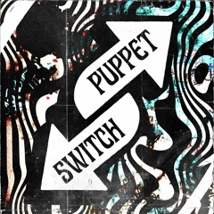 Puppet EDM - Switch [FREE DOWNLOAD]
