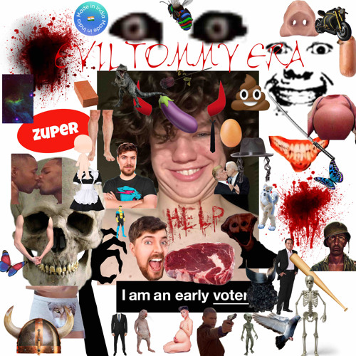 EVIL TOMMY ERA