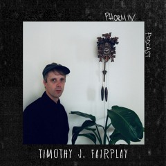 Phormix Podcast #235 Timothy J. Fairplay