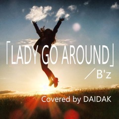 「LADY GO AROUND」／B’z ＜音源＞