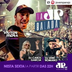 SET NA BALADA DJ CAROL GARCIA JOVEM PAN SJC - ABRIL 2020