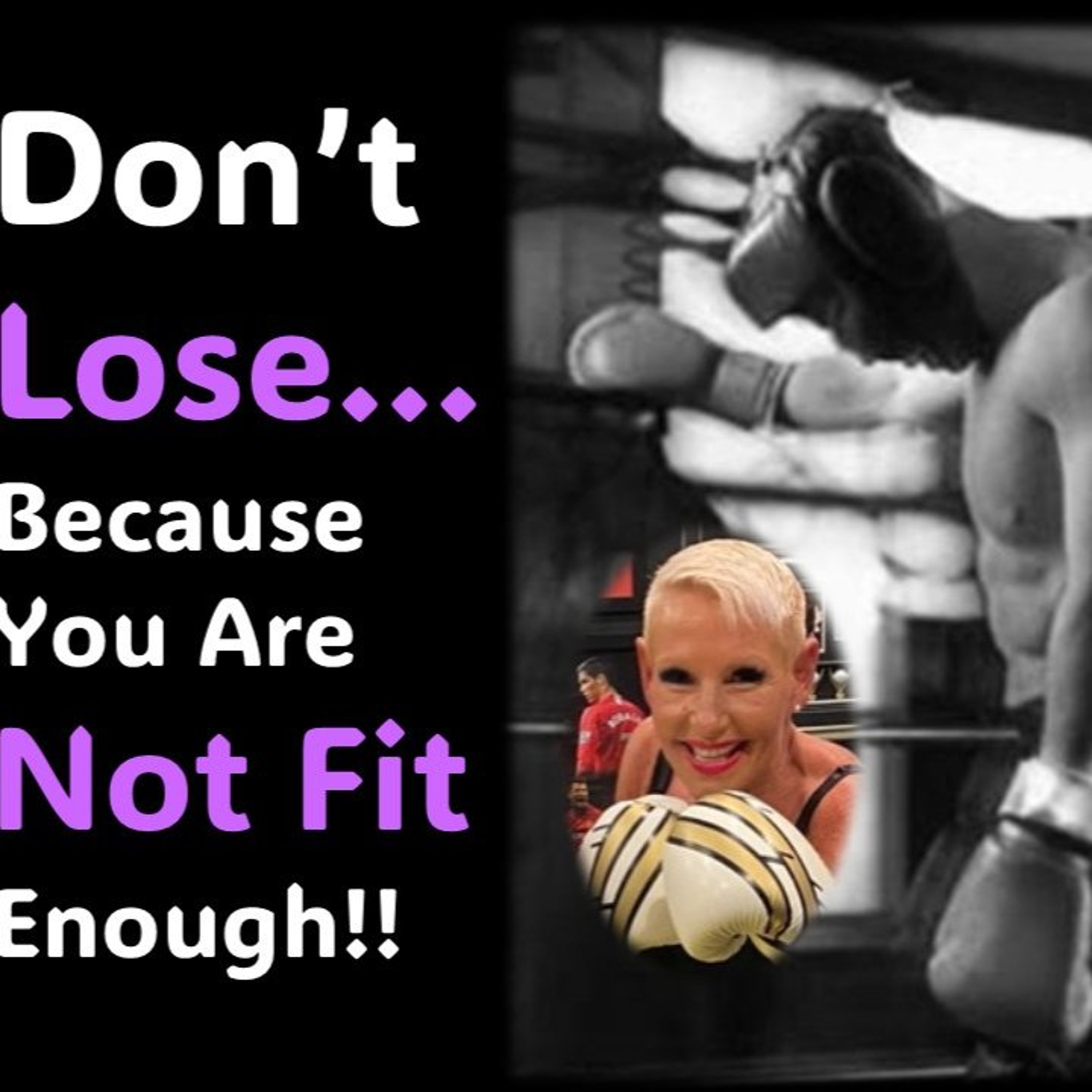 Don’t LOSE because you are not fit enough… episode artwork