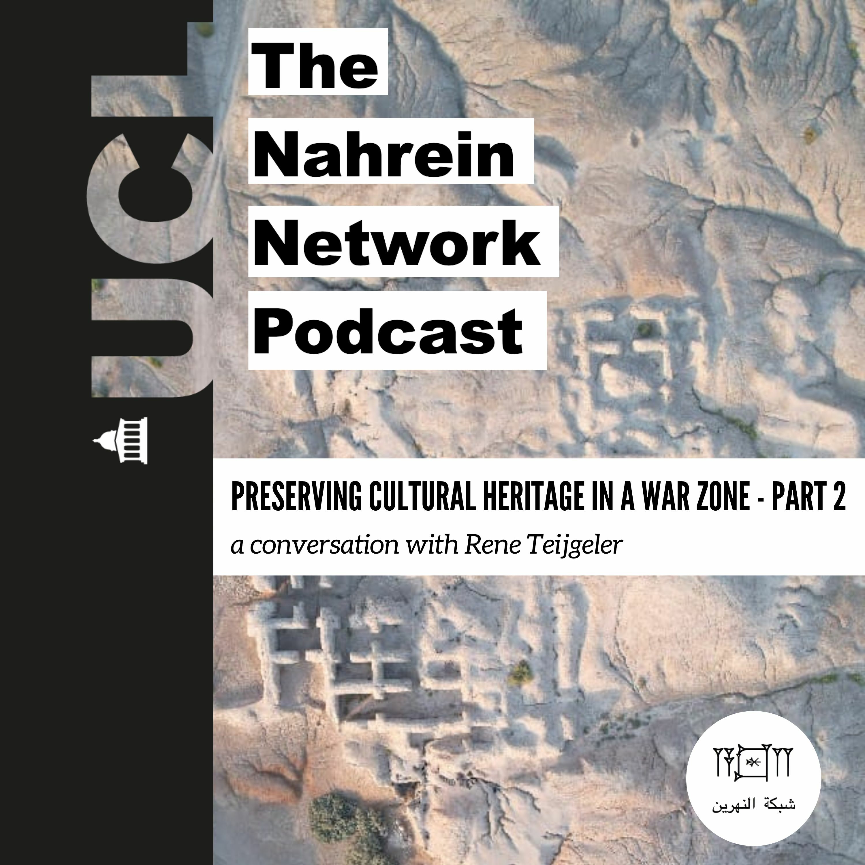 PRESERVING CULTURAL HERITAGE IN A WAR ZONE - PART 2 - A Conversation with Rene Teijgeler (Part 2) episode artwork