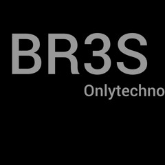 techno#onlytechno/bpm ☝ 🔼 ↕️/BR3S